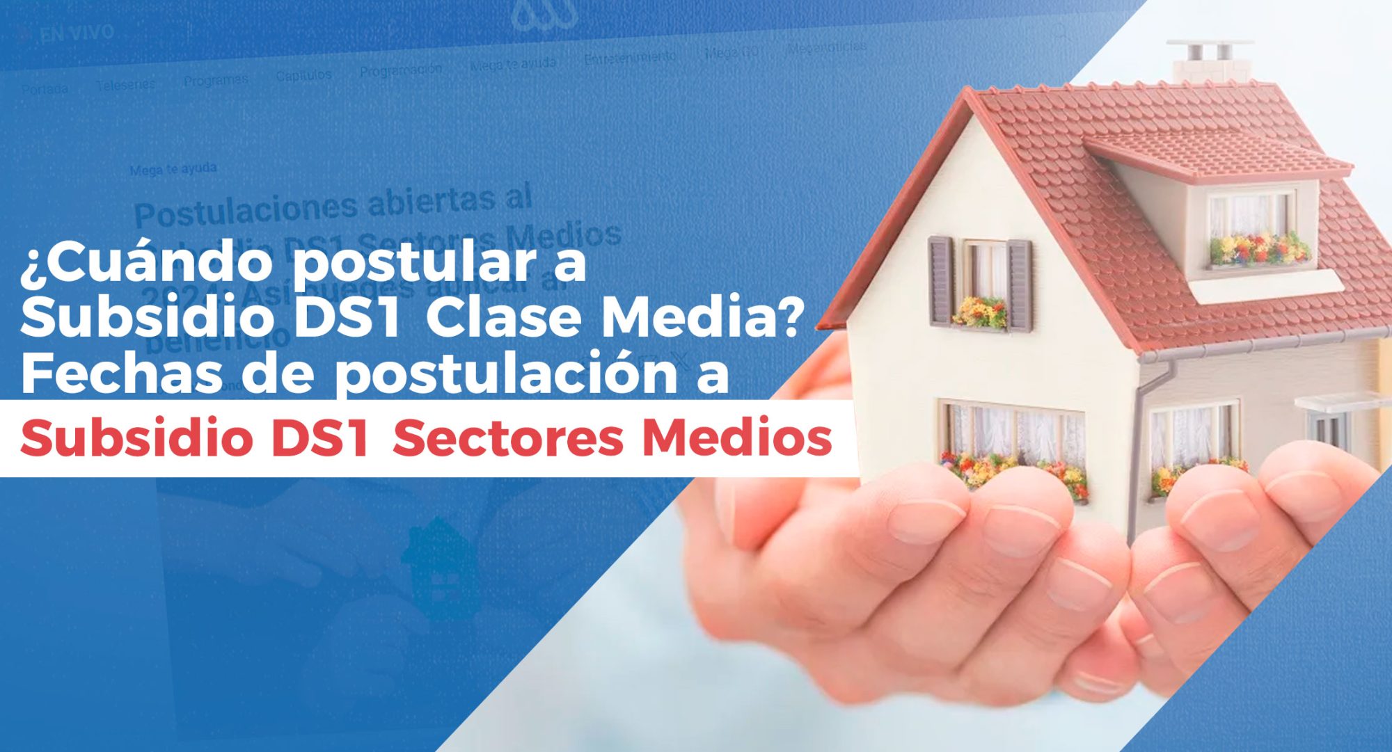 ¿Cuándo postular a Subsidio DS1 Clase Media? Fechas de postulación a ...